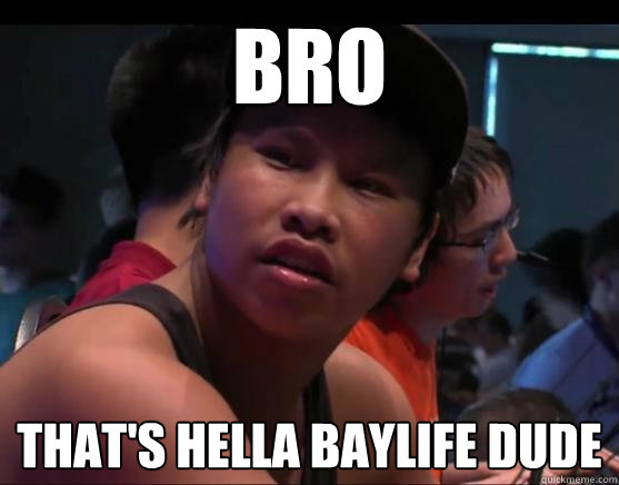 BRO that's hella baylife dude - BRO that's hella baylife dude  Misc