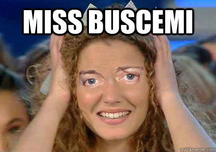 Miss Buscemi - Misc - quickmeme