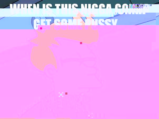 When is this nigga gonna get some pussy Never  Futurama Fry