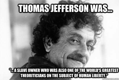 Thomas Jefferson was... 