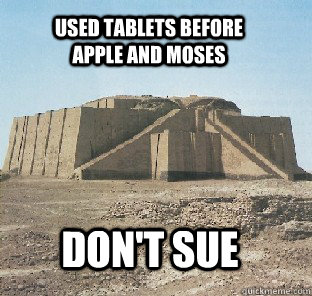 Used Tablets before Apple and moses Don't Sue  Good Guy Sumerians