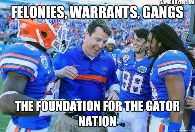 Felonies, warrants, gangs  The foundation for the gator nation  gamedayr.com  florida gators