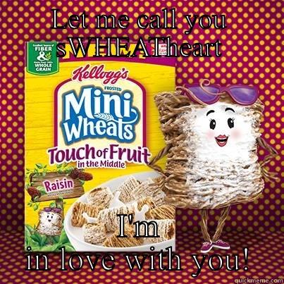 LET ME CALL YOU SWHEATHEART I'M IN LOVE WITH YOU! Misc