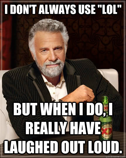 I don't always use 