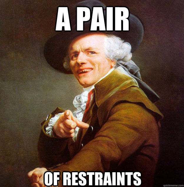 a pair of restraints - a pair of restraints  Joseph Decreux