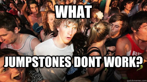 What Jumpstones dont work?  Sudden Clarity Clarence