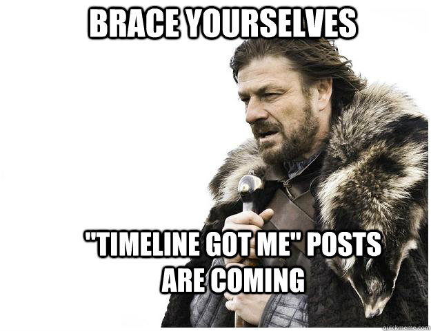 Brace yourselves 