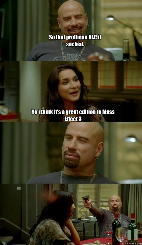 So that prothean DLC it sucked. No i think it's a great edition to Mass Effect 3   Skinhead John v2