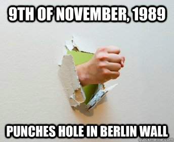 9th of November, 1989 punches hole in berlin wall  