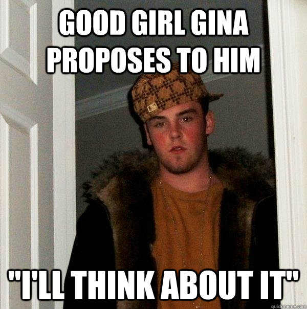 Good Girl Gina proposes to him 
