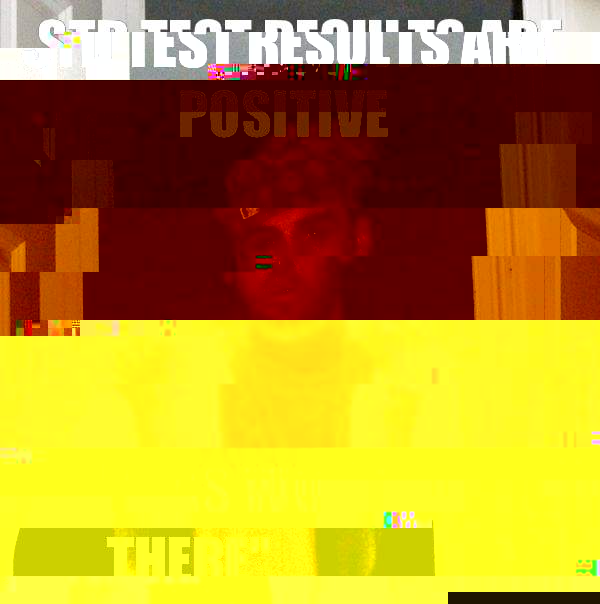 STD test results are positive 