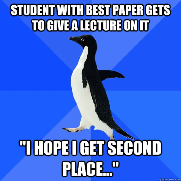 Student with best paper gets to give a lecture on it 