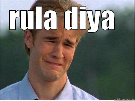 RULA DIYA   1990s Problems