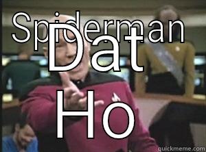 spidermannnn dat ho - SPIDERMAN DAT HO Annoyed Picard