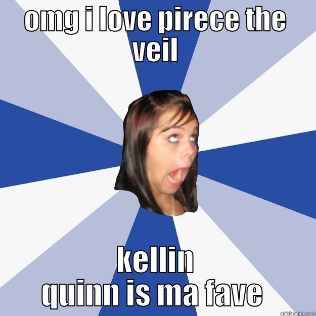 OMG I LOVE PIRECE THE VEIL KELLIN QUINN IS MA FAVE  Annoying Facebook Girl