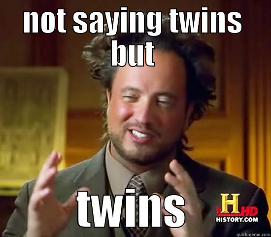 NOT SAYING TWINS BUT TWINS Ancient Aliens