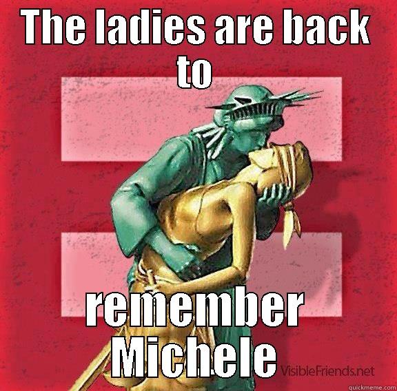 THE LADIES ARE BACK TO REMEMBER MICHELE Misc