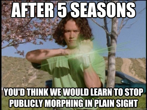 After 5 seasons You'd think we would learn to stop publicly morphing in plain sight  adam-turbo-morph