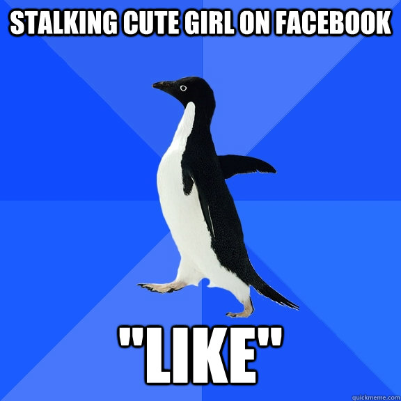 Stalking cute girl on facebook 