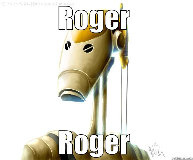 Agreeable Droid - ROGER ROGER Misc