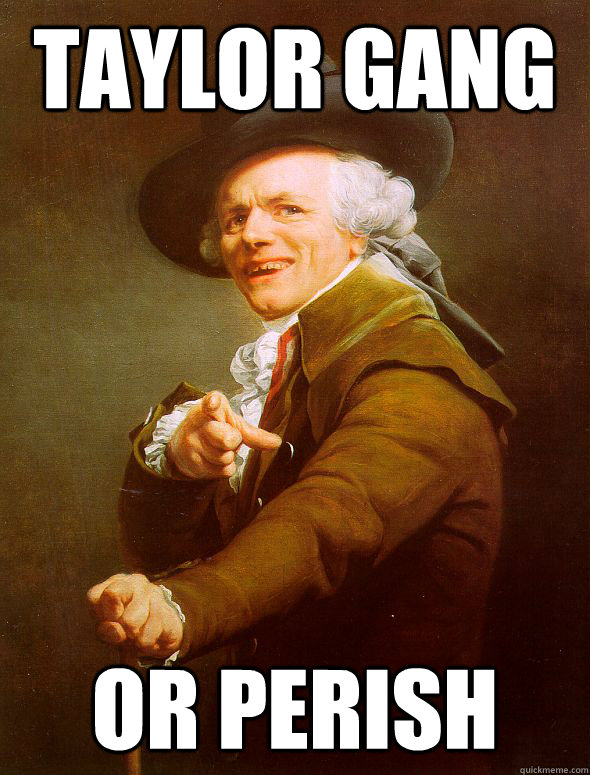 taylor gang or perish  Joseph Ducreux