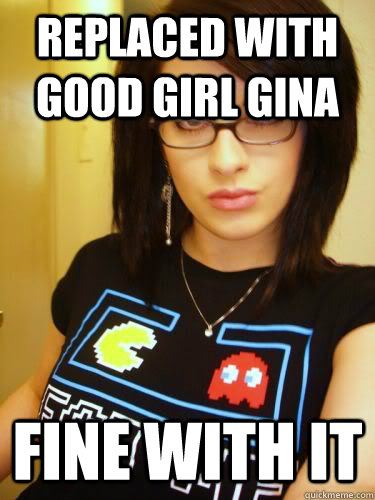 replaced with good girl gina fine with it  Cool Chick Carol