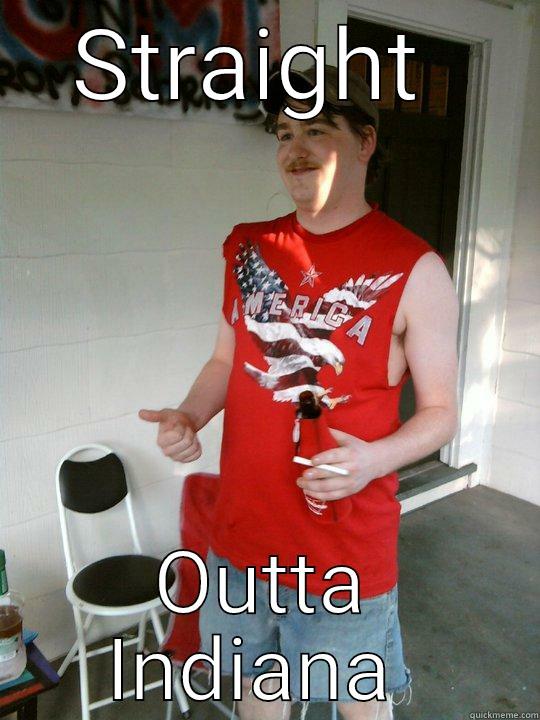 STRAIGHT  OUTTA INDIANA  Redneck Randal