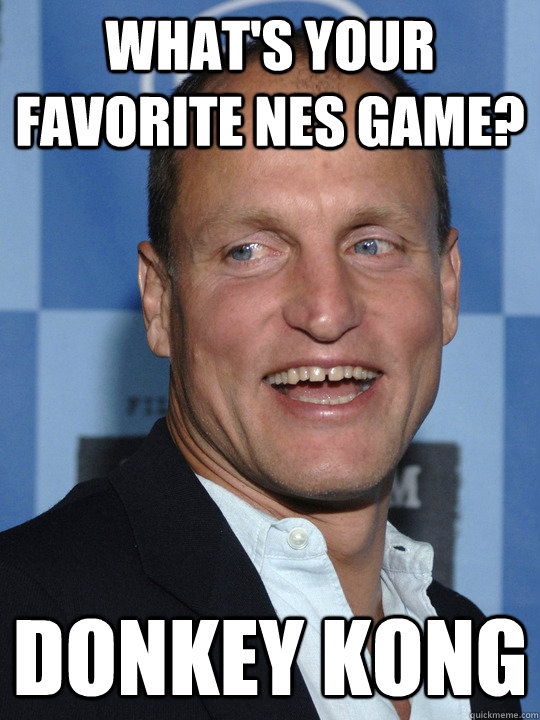 what's your favorite nes game? Donkey Kong  Woody