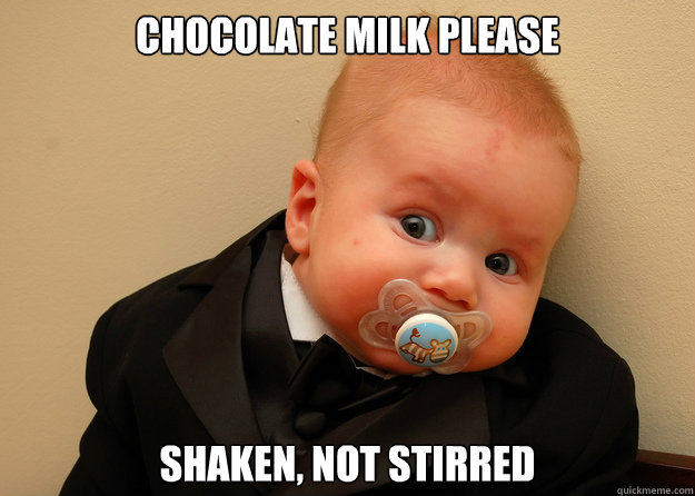 Chocolate milk please shaken, not stirred - Chocolate milk please shaken, not stirred  Secret Agent Baby