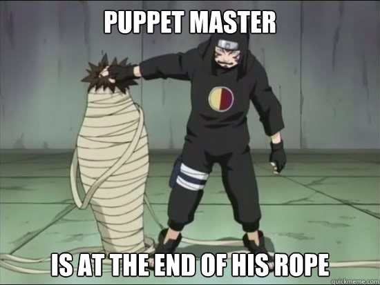 puppet master is at the end of his rope  Kankuro Gone Wild