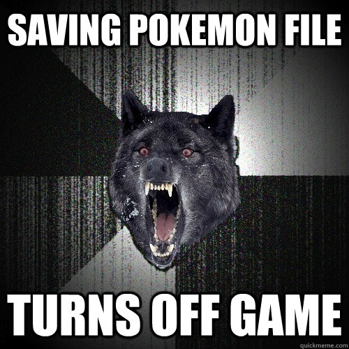 Saving Pokemon file turns off game  Insanity Wolf