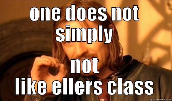 ONE DOES NOT SIMPLY NOT LIKE ELLERS CLASS Boromir