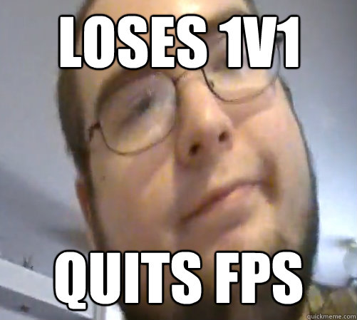 Loses 1v1 Quits fps  Wings of Redemption