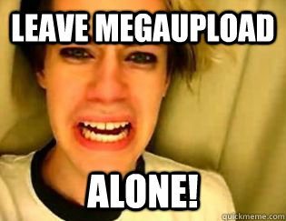 Leave megaupload alone!  leave britney alone