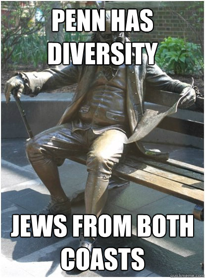 penn has diversity jews from both coasts  