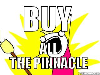 BUY ALL THE PINNACLE All The Things