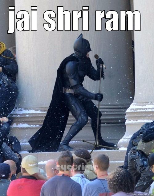 jai shri ram - JAI SHRI RAM  Karaoke Batman