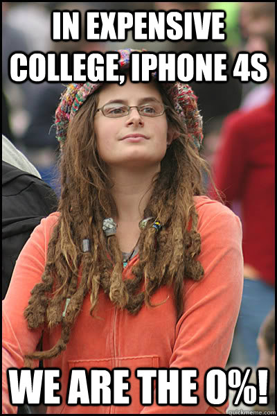 In expensive college, iphone 4s We are the 0%!  College Liberal