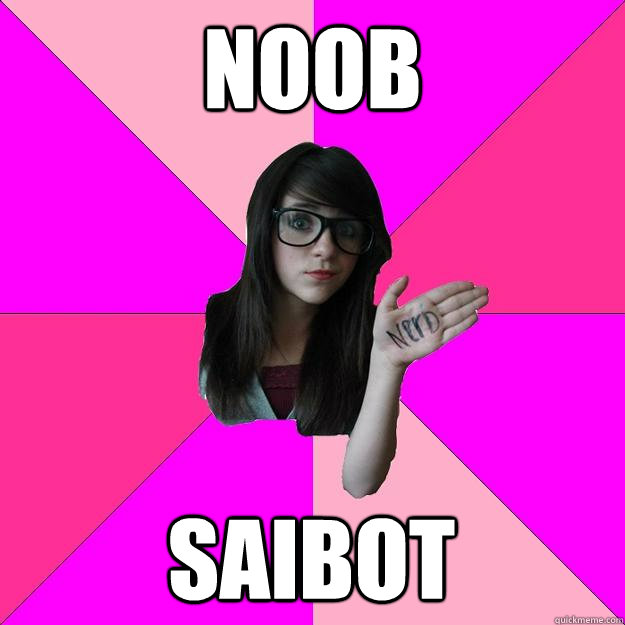 NOOB saibot  Idiot Nerd Girl