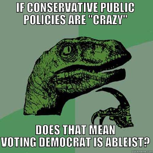 IF CONSERVATIVE PUBLIC POLICIES ARE 