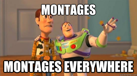 Montages montages everywhere  Buzz Glitter