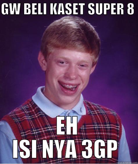 GW BELI KASET SUPER 8  EH ISI NYA 3GP  Bad Luck Brian