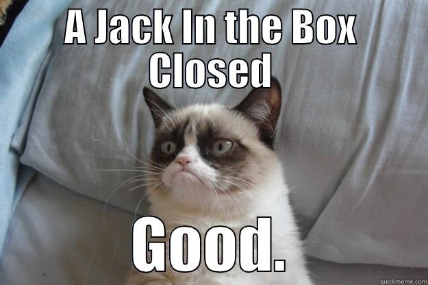 A JACK IN THE BOX CLOSED GOOD. Grumpy Cat