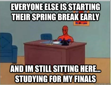 everyone else is starting their spring break early and im still sitting here... studying for my finals  Spiderman Desk