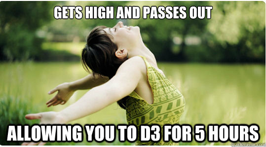 Gets high and passes out allowing you to d3 for 5 hours - Gets high and passes out allowing you to d3 for 5 hours  Awesome ent girlfriend