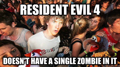 Resident Evil 4 Doesn't have a single zombie in it  