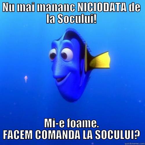 Mircea si comanda de la Socului - NU MAI MANANC NICIODATA DE LA SOCULUI! MI-E FOAME. FACEM COMANDA LA SOCULUI? dory