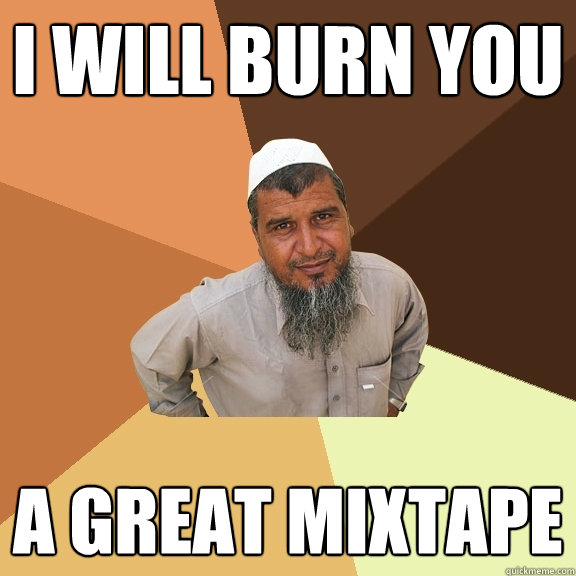 I will burn you A great mixtape  Ordinary Muslim Man