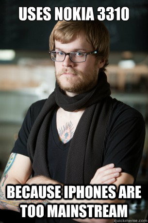 Uses Nokia 3310 because iPhones are too mainstream  Hipster Barista