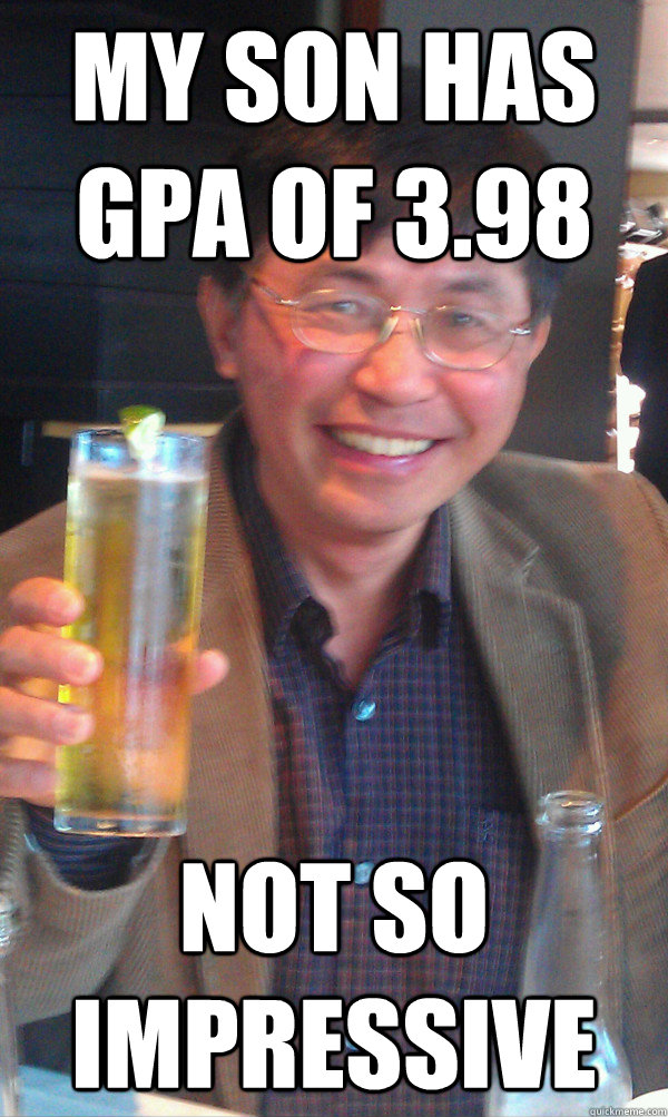 MY SON HAS GPA OF 3.98 NOT SO IMPRESSIVE  